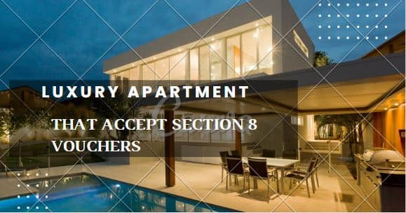 Find Luxury Apartments section 8