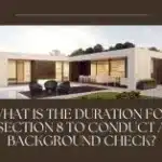 What is the duration for Section 8 to conduct a background check
